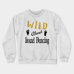 Wild About Rounds Crewneck Sweatshirt